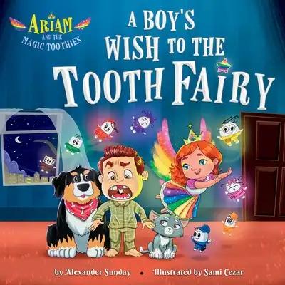 Ariam and the Magic Toothies: A Magical Book Tale That Teaches Kids to Love and Care for Themselves and Others