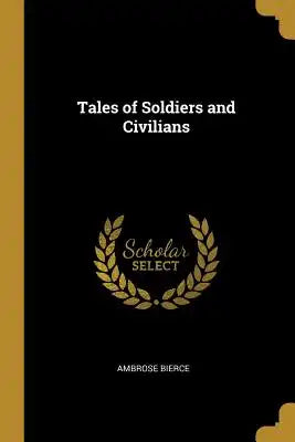 Tales of Soldiers and Civilians