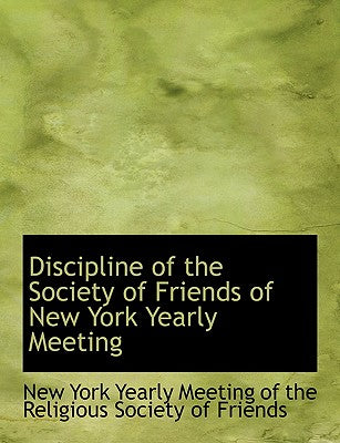 Discipline of the Society of Friends of New York Yearly Meeting