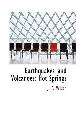 Earthquakes and Volcanoes: Hot Springs