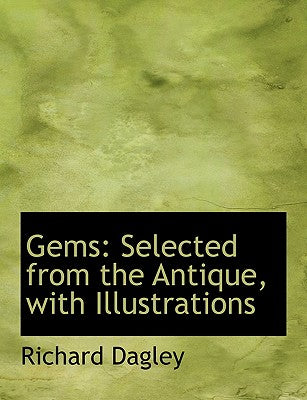 Gems: Selected from the Antique, with Illustrations (Large Print Edition)