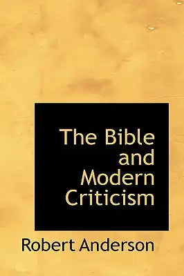 The Bible and Modern Criticism