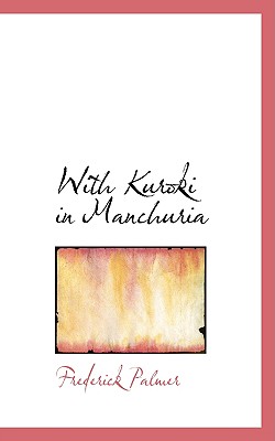 With Kuroki in Manchuria