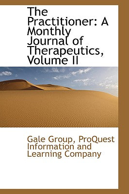 The Practitioner: A Monthly Journal of Therapeutics, Volume II