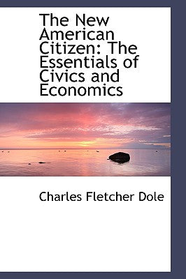 The New American Citizen: The Essentials of Civics and Economics