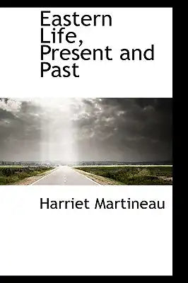 Eastern Life: Present and Past