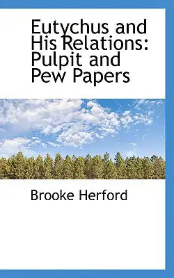 Eutychus and His Relations: Pulpit and Pew Papers