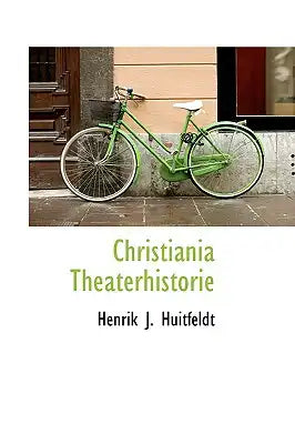 Christiania Theaterhistorie