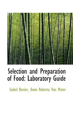 Selection and Preparation of Food: Laboratory Guide