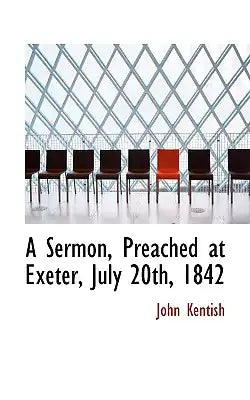 A Sermon, Preached at Exeter, July 20th, 1842