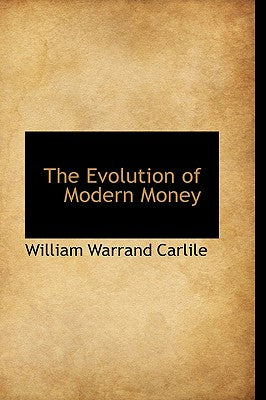 The Evolution of Modern Money