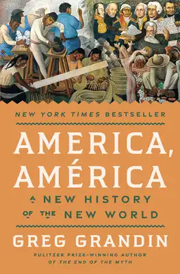 America, América: A New History of the New World
