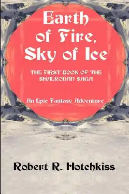 Earth of Fire, Sky of Ice