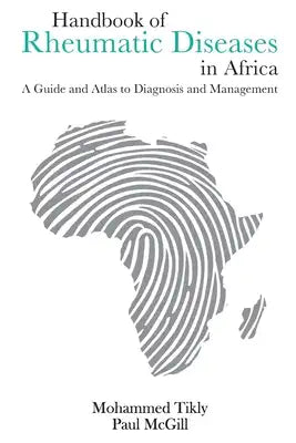 Handbook of Rheumatic Diseases in Africa: A Guide and Atlas to Diagnosis and Management