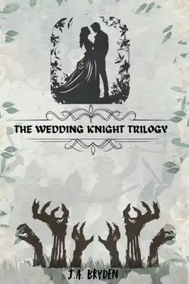 The Wedding Knight Trilogy