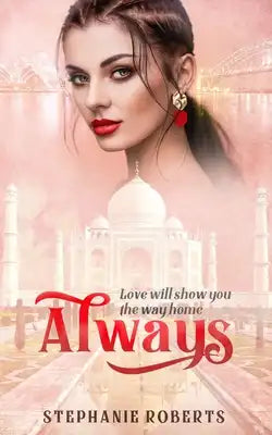 Always: Love Will Show You The Way Home