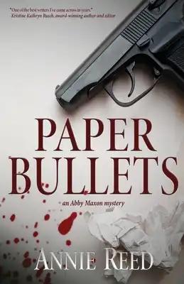 Paper Bullets: an Abby Maxon mystery