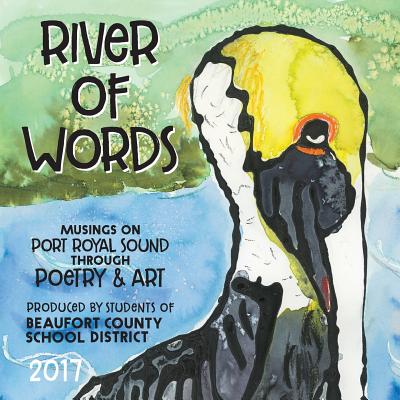 River of Words: Musings on Port Royal Sound Through Poetry and Art 2017