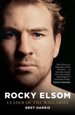 Rocky Elsom Leader of the Wallabies