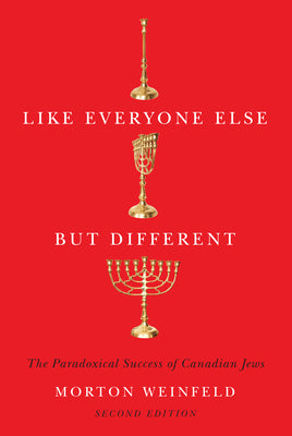 Like Everyone Else But Different, 245: The Paradoxical Success of Canadian Jews, Second Edition