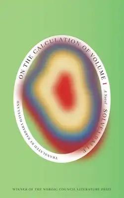 On the Calculation of Volume (Book I): Shortlisted for the 2025 International Booker Prize