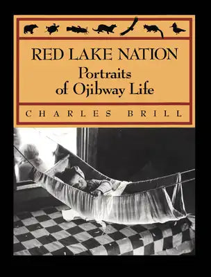 Red Lake Nation: Portraits of Ojibway Life