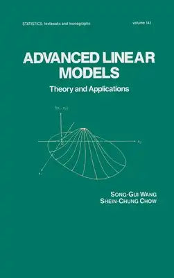 Advanced Linear Models: Theory and Applications