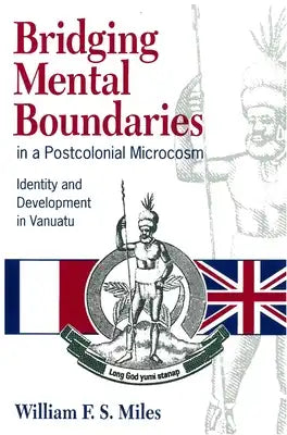 Bridging Mental Boundaries in a Postcolonial Microcosm: Identity and Development in Vanuatu