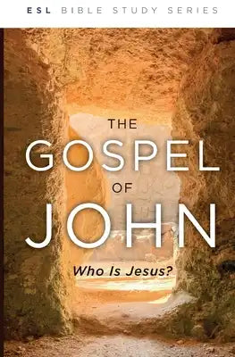 The Gospel of John, Revised: Who Is Jesus?