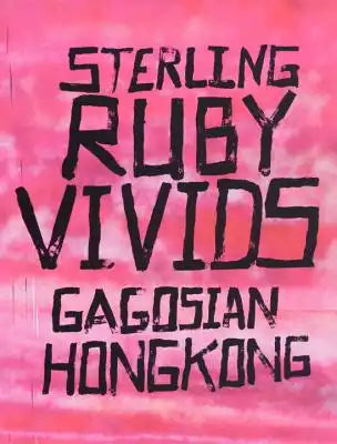 Sterling Ruby: Vivids