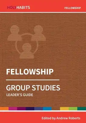 Fellowship: Group Studies: Leader's guide