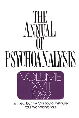 The Annual of Psychoanalysis, V. 17