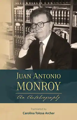 Juan Antonio Monroy: An Autobiography