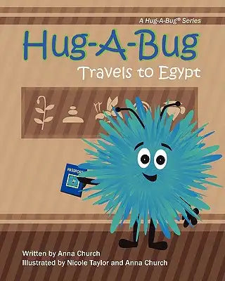 Hug-A--Bug Travels to Egypt