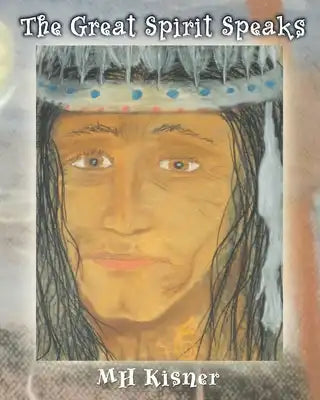 The Great Spirit Speaks