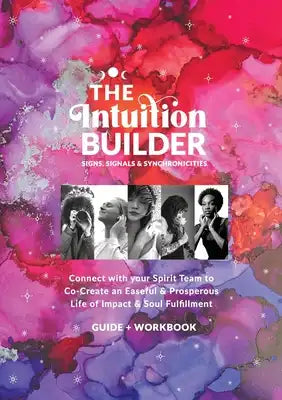 The Intuition Builder: Signs, Signals & Synchronicities