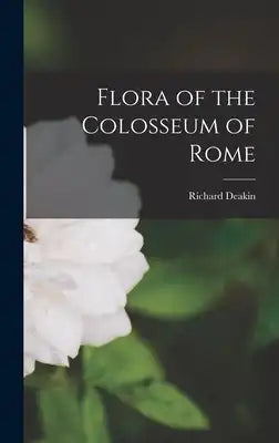 Flora of the Colosseum of Rome