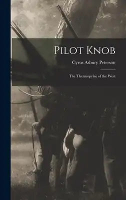 Pilot Knob: The Thermopylae of the West