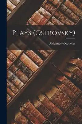 Plays (Ostrovsky)