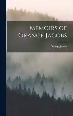 Memoirs of Orange Jacobs