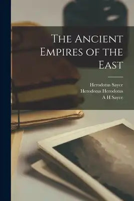 The Ancient Empires of the East