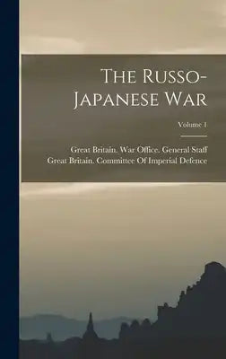 The Russo-Japanese War; Volume 1