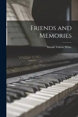 Friends and Memories