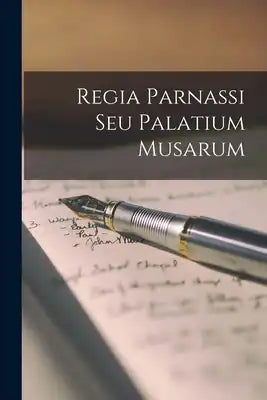 Regia Parnassi Seu Palatium Musarum