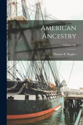 American Ancestry; Volume XII