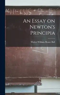 An Essay on Newton's Principia