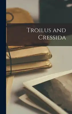 Troilus and Cressida
