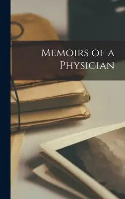 Memoirs of a Physician
