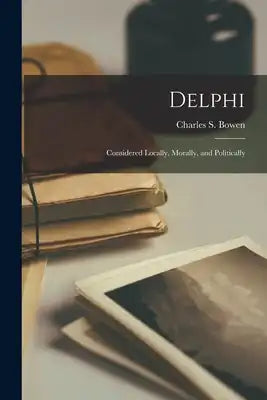 Delphi: Considered Locally, Morally, and Politically