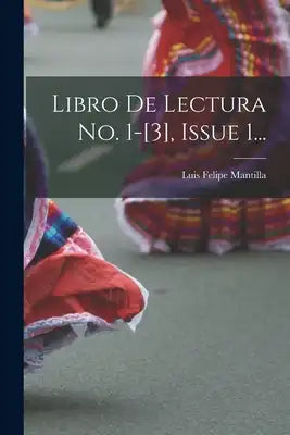 Libro De Lectura No. 1-[3], Issue 1...